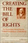 9780801841002: Creating the Bill of Rights: The Documentary Record from the First Federal Congress