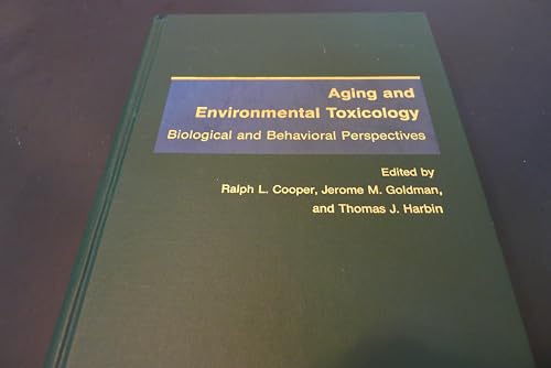 9780801841057: Aging and Environmental Toxicology: Biological and Behavioral Perspectives (The Johns Hopkins Series in Environmental Toxicology)