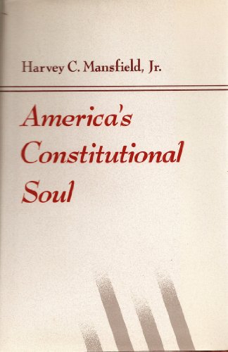 Beispielbild fr America's Constitutional Soul (The Johns Hopkins Series in Constitutional Thought) zum Verkauf von Wonder Book