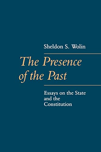 Stock image for The Presence of the Past Essays on the State and the Constitution The Johns Hopkins Series in Constitutional Thought for sale by PBShop.store US