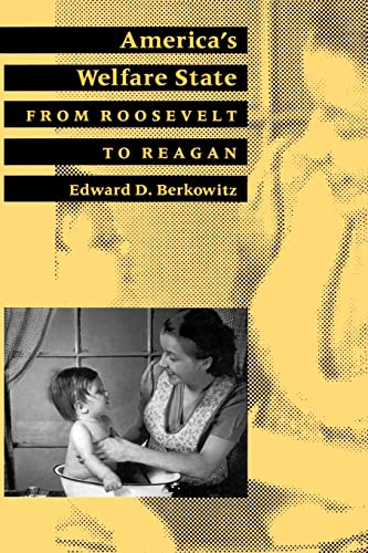 Beispielbild fr America's Welfare State: From Roosevelt to Reagan (The American Moment) zum Verkauf von Wonder Book