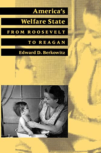 Stock image for America's Welfare State: From Roosevelt to Reagan (The American Moment) for sale by Wonder Book