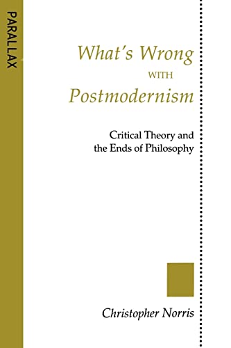 9780801841378: What's Wrong with Postmodernism?: Critical Theory and the Ends of Philosophy (Parallax: Re-visions of Culture and Society)