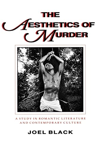 9780801841811: The Aesthetics of Murder: A Study in Romantic Literature and Contemporary Culture (Parallax: Re-visions of Culture and Society)