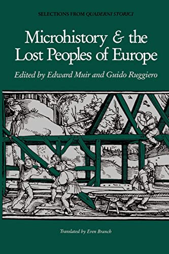 Imagen de archivo de Microhistory and the Lost Peoples of Europe: Selections from Quaderni Storici a la venta por Else Fine Booksellers
