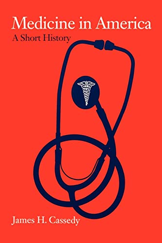 Stock image for Medicine in America: A Short History (The American Moment) for sale by BooksRun