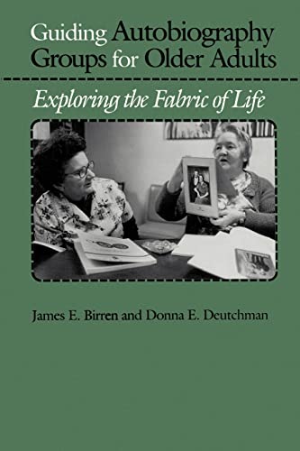 Stock image for Guiding Autobiography Groups for Older Adults: Exploring the Fabric of Life (Series in Contemporary Medicine & Public) for sale by Wonder Book