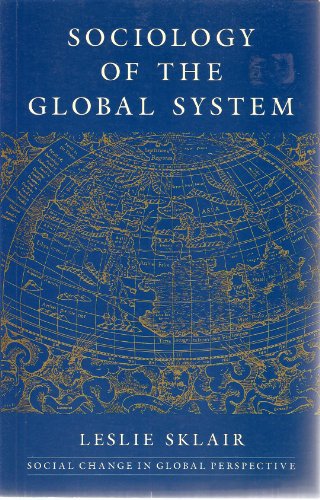 Beispielbild fr Sociology of the Global System zum Verkauf von Wonder Book