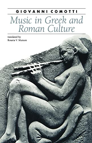 Music in Greek and Roman Culture (Ancient Society and History)