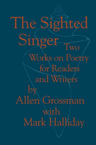 Beispielbild fr The Sighted Singer : Two Works on Poetry for Readers and Writers zum Verkauf von Better World Books