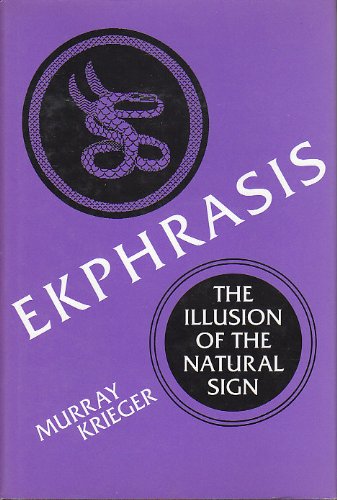 Beispielbild fr Ekphrasis: The Illusion of the Natural Sign zum Verkauf von thebookforest.com