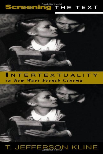 Screening the Text: Intertextuality in New Wave French Cinema.