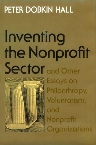 Beispielbild fr Inventing the Nonprofit Sector" and Other Essays on Philanthropy, Voluntarism, and Nonprofit Organizations zum Verkauf von HPB-Red