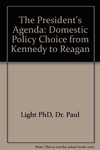 Imagen de archivo de The President's Agenda: Domestic Policy Choice from Kennedy to Reagan a la venta por The Book Shed