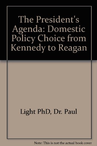 Stock image for The President's Agenda: Domestic Policy Choice from Kennedy to Reagan for sale by The Book Shed