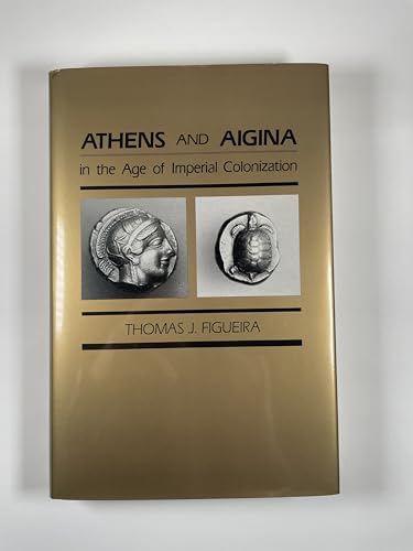 Stock image for Athens and Aigina in the Age of Imperial Colonization for sale by Riverby Books (DC Inventory)
