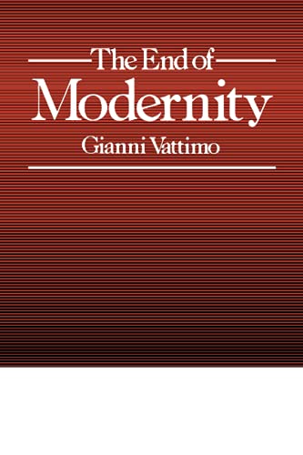 9780801843174: End of Modernity: Nihilism and Hermeneutics in Postmodern Culture (Parallax: Re-visions of Culture and Society)