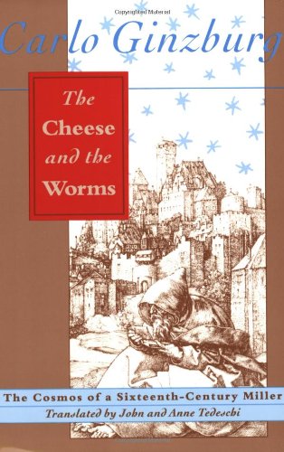 Beispielbild fr The Cheese and the Worms: The Cosmos of a Sixteenth-Century Miller zum Verkauf von Blue Vase Books