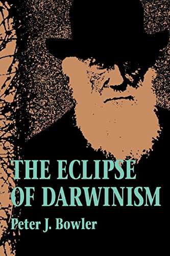 9780801843914: The Eclipse of Darwinism: Anti-Darwinian Evolution Theories in the Decades around 1900