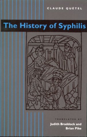 Beispielbild fr The History of Syphilis zum Verkauf von Better World Books