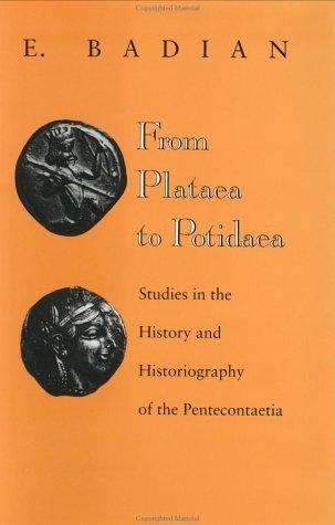 9780801844317: From Plataea to Potidaea: Studies in the History and Historiography of the Pentecontaetia
