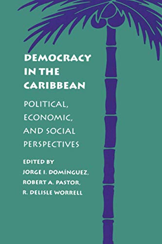 9780801844515: Democracy in the Caribbean: Political, Economic, and Social Perspectives
