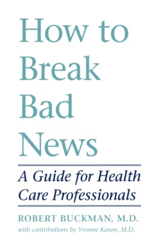 Imagen de archivo de How to Break Bad News: A Guide for Health Care Professionals a la venta por Wonder Book