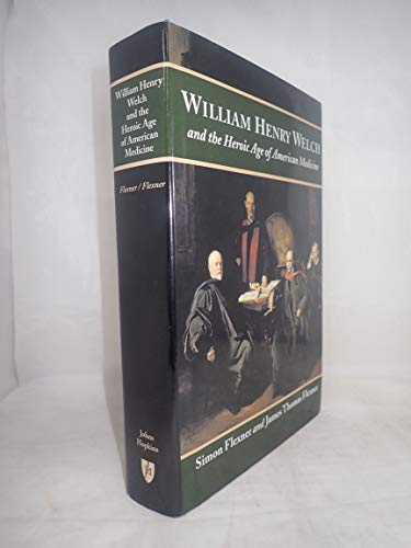 Beispielbild fr William Henry Welch and the Heroic Age of American Medicine zum Verkauf von ThriftBooks-Atlanta