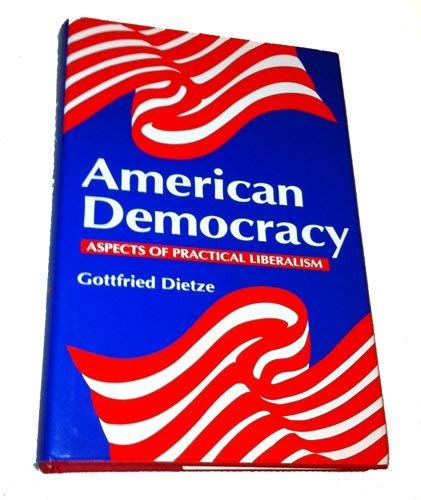 9780801845079: American Democracy: Aspects of Practical Liberalism
