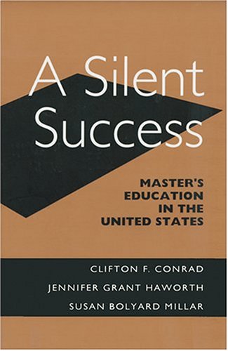 Imagen de archivo de A Silent Success : Master's Education in the United States a la venta por Better World Books