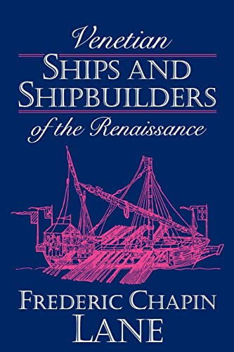 Imagen de archivo de Venetian Ships and Shipbuilders of the Renaissance (Softshell Books) a la venta por Anybook.com