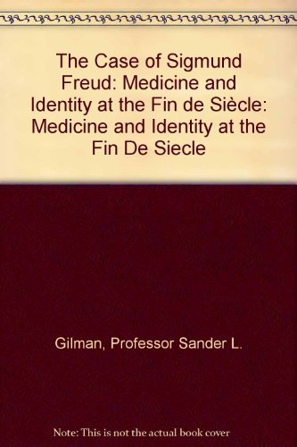 Beispielbild fr The Case of Sigmund Freud : Medicine and Identity at the Fin de Sicle zum Verkauf von Better World Books