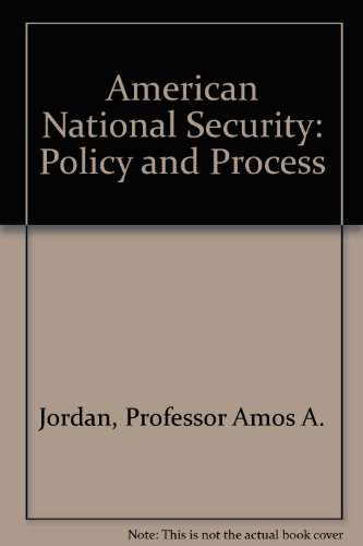 9780801845697: American National Security: Policy and Process