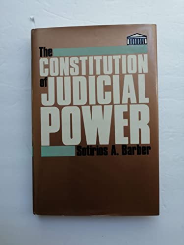 The Constitution of Judicial Power