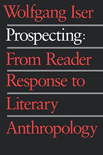 9780801845932: Prospecting: From Reader Response to Literary Anthropology