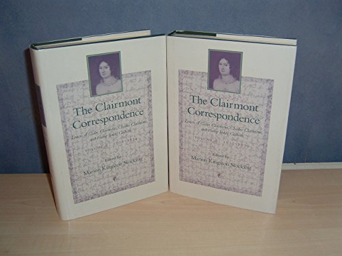 9780801846335: The Clairmont Correspondence: Letters of Claire Clairmont, Charles Clairmont, and Fanny Imlay Godwin: Letters of Claire Clairmont, Charles Clairmont and Fanny Imlay Godwin, 1808-1879