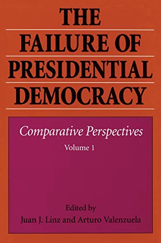Stock image for The Failure of Presidential Democracy Vol. 1 : Comparative Perspectives for sale by Better World Books