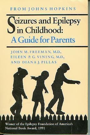Imagen de archivo de Seizures and Epilepsy in Childhood: A Guide for Parents a la venta por Save With Sam