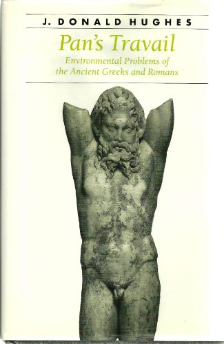 Imagen de archivo de Pan's Travail: Environmental Problems of the Ancient Greeks and Romans (Ancient Society and History) a la venta por Ergodebooks