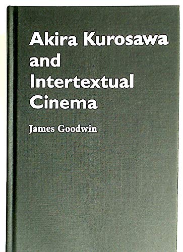 9780801846601: Akira Kurosawa and Intertextual Cinema