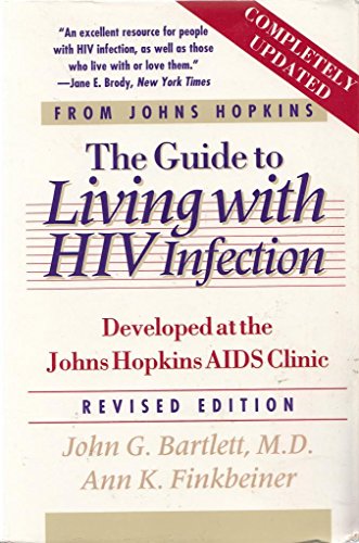 9780801846649: The Guide to Living with HIV Infection: Developed at the Johns Hopkins AIDS Clinic (A Johns Hopkins Press Health Book)