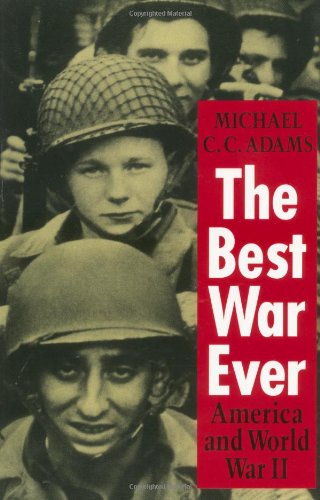 Imagen de archivo de The Best War Ever, America and World War II a la venta por Navalperson Books and More from Bob