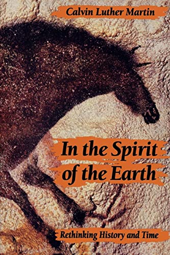 Stock image for In the Spirit of the Earth: Rethinking History and Time for sale by Roundabout Books