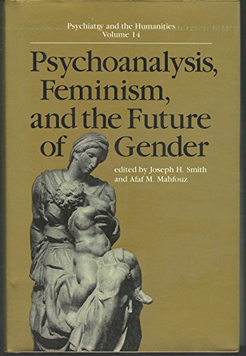 Psychoanalysis, Feminism, and the Future of Gender