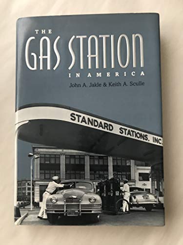 9780801847233: The Gas Station in America