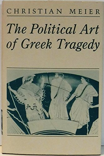 Stock image for The Political Art of Greek Tragedy for sale by HPB-Red