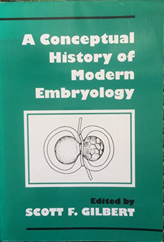 A CONCEPTUAL HISTORY OF MODERN EMBRYOLOGY.