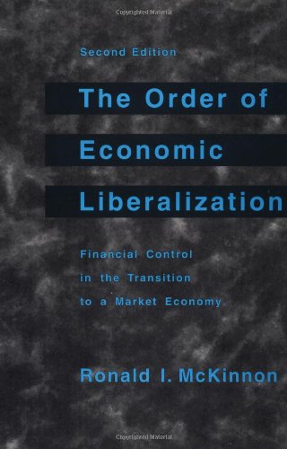 Stock image for The Order of Economic Liberalization : Financial Control in the Transition to a Market Economy for sale by Better World Books