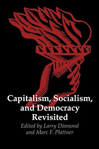 Beispielbild fr Capitalism, Socialism, and Democracy Revisited (A Journal of Democracy Book) zum Verkauf von Powell's Bookstores Chicago, ABAA