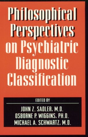 Beispielbild fr Philosophical Perspectives on Psychiatric Diagnostic Classification zum Verkauf von Better World Books